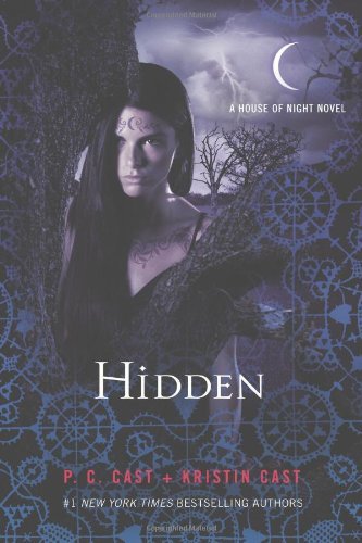 Cover for P. C. Cast · Hidden: A House of Night Novel - House of Night Novels (Gebundenes Buch) [1st edition] (2012)