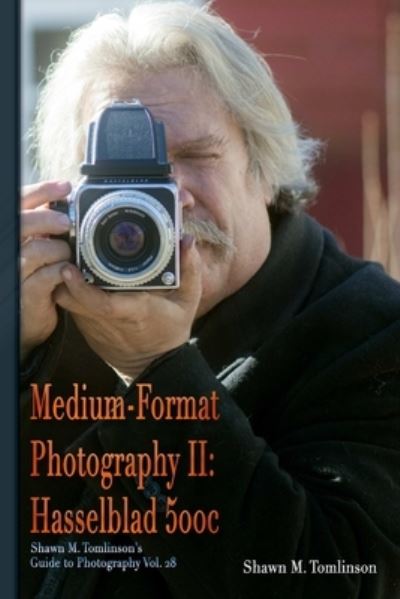 Cover for Shawn M. Tomlinson · Medium-Format Photography II (Book) (2018)