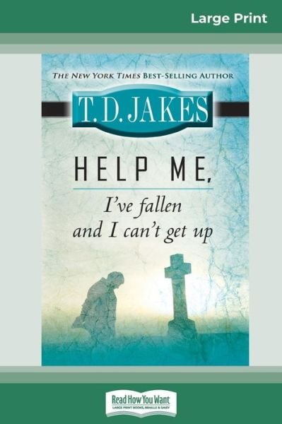 Cover for TD Jakes · Help Me, I've Fallen And I Can't Get Up (Paperback Bog) (2010)