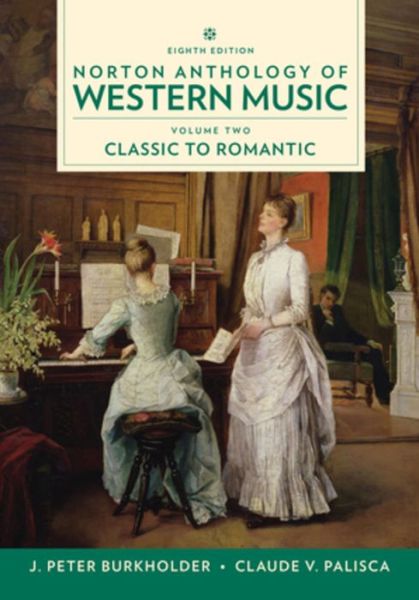 Cover for Burkholder, J. Peter (Indiana University) · Norton Anthology of Western Music (Spiral Book) [Eighth edition] (2019)