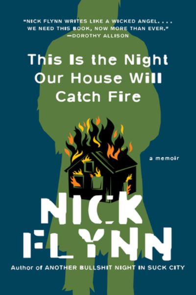 Cover for Nick Flynn · This Is the Night Our House Will Catch Fire - A Memoir (Paperback Book) (2021)