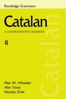 Cover for Max Wheeler · Catalan: A Comprehensive Grammar - Routledge Comprehensive Grammars (Paperback Book) (1999)