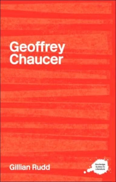 Cover for Rudd, G. A. (University of Liverpool, UK) · Geoffrey Chaucer - Routledge Guides to Literature (Paperback Book) (2001)