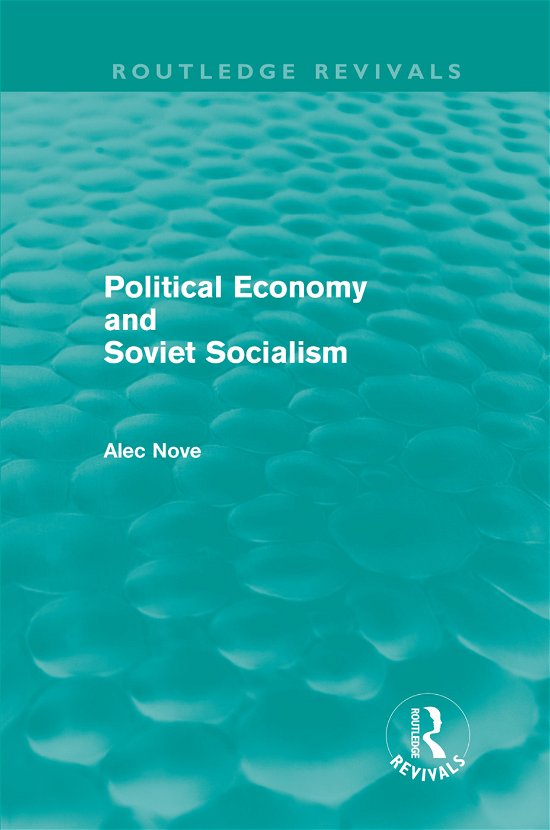 Cover for Alec Nove · Political Economy and Soviet Socialism (Routledge Revivals) - Routledge Revivals (Hardcover Book) (2011)