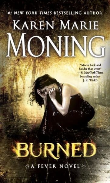 Cover for Karen Marie Moning · Burned: A Fever Novel - Fever (Taschenbuch) (2015)