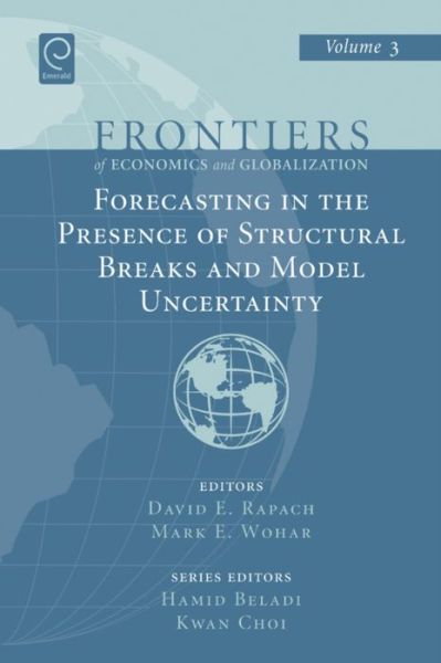 Cover for David E Rapach · Forecasting in the Presence of Structural Breaks and Model Uncertainty - Frontiers of Economics and Globalization (Hardcover Book) (2008)