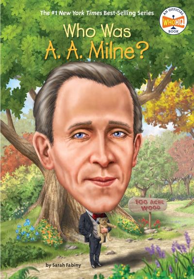 Who Was A. A. Milne? - Who Was? - Sarah Fabiny - Books - Penguin Putnam Inc - 9780451532428 - June 1, 2021