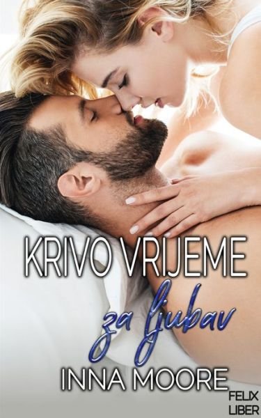 Cover for Inna Moore · Krivo vrijeme za ljubav (Paperback Book) (2024)