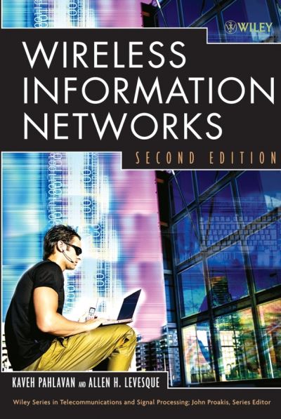 Cover for Pahlavan, Kaveh (Worcester Polytechnic Institute) · Wireless Information Networks - Wiley Series in Telecommunications and Signal Processing (Hardcover Book) (2005)