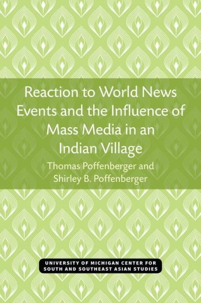 Cover for Thomas Poffenberger · Reaction to World News Events and the Influence of Mass Media in an Indian Village - Michigan Papers On South And Southeast Asia (Paperback Bog) (2021)