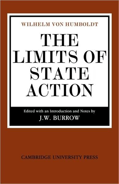 Cover for Wilhelm von Humboldt · The Limits of State Action - Cambridge Studies in the History and Theory of Politics (Paperback Book) (2008)