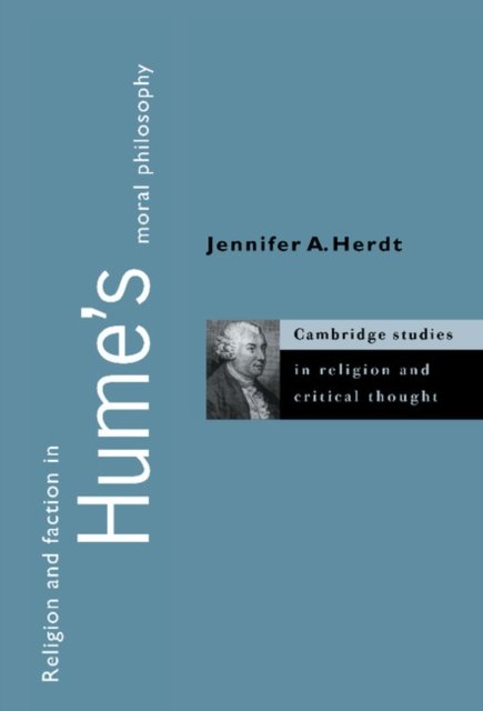 Cover for Herdt, Jennifer A. (New College, University of South Florida) · Religion and Faction in Hume's Moral Philosophy - Cambridge Studies in Religion and Critical Thought (Hardcover bog) (1997)