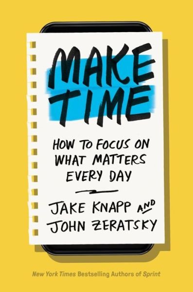 Cover for Jake Knapp · Make Time (Hardcover Book) (2018)