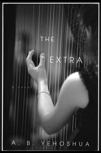 Cover for Yehoshua A. B. Yehoshua · The Extra (Paperback Book) (2017)