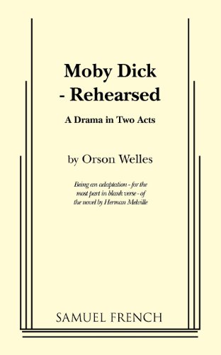 Moby Dick - Rehearsed - Herman Melville - Livros - Samuel French Inc - 9780573612428 - 23 de novembro de 2011