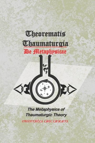 Cover for Eremita Arcanum · Theorematis Thaumaturgia de Metaphysicae (Paperback Book) (2022)