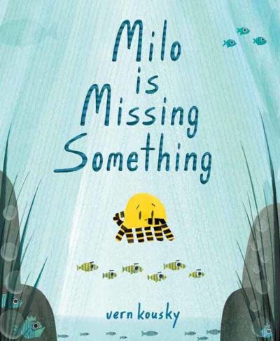 Cover for Vern Kousky · Milo Is Missing Something (Hardcover Book) (2021)