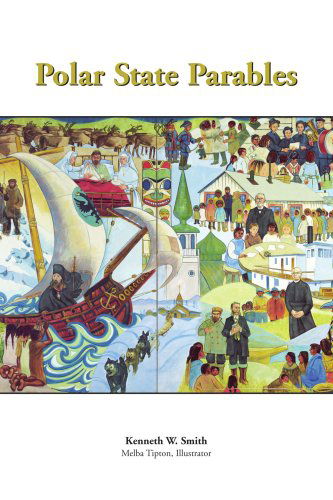 Cover for Kenneth Smith · Polar State Parables (Paperback Book) (2004)