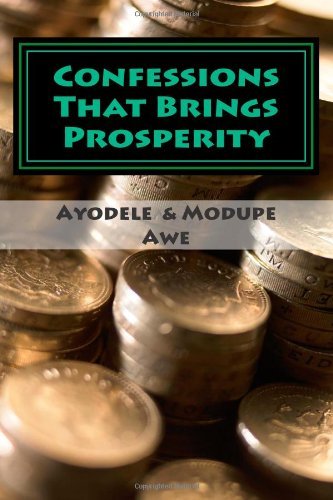 Cover for Modupe O Awe · Confessions That Brings Prosperity (Volume 1) (Paperback Book) (2012)