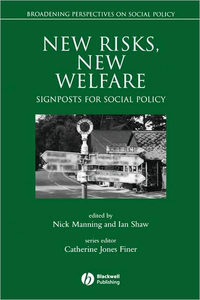 Cover for N Manning · New Risks, New Welfare: Signposts for Social Policy - Broadening Perspectives in Social Policy (Paperback Book) (2000)