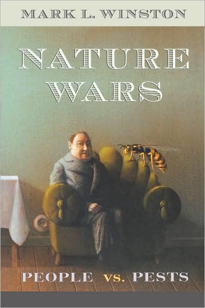 Cover for Mark L. Winston · Nature Wars: People vs. Pests (Taschenbuch) [New edition] (1999)