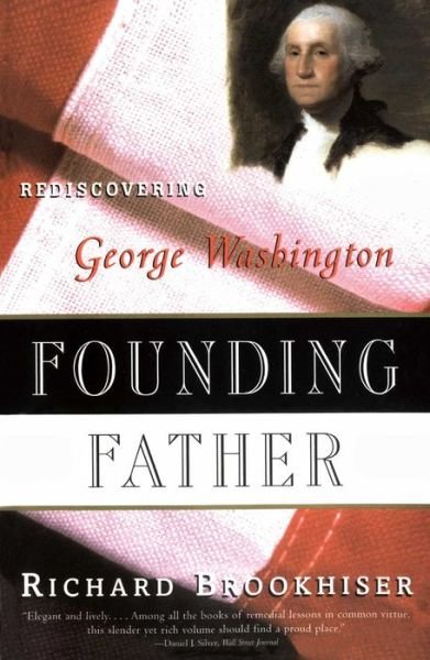 Cover for Rich Brookhiser · Founding Father (Paperback Book) [Reprint edition] (1997)
