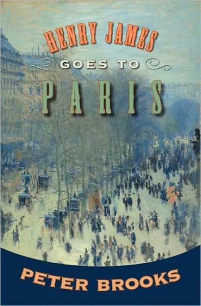 Cover for Peter Brooks · Henry James Goes to Paris (Paperback Book) (2008)