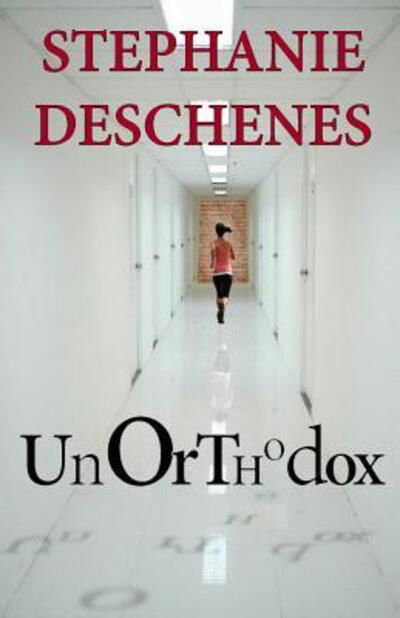 Cover for Stephanie Deschenes · Unorthodox (Paperback Book) (2016)