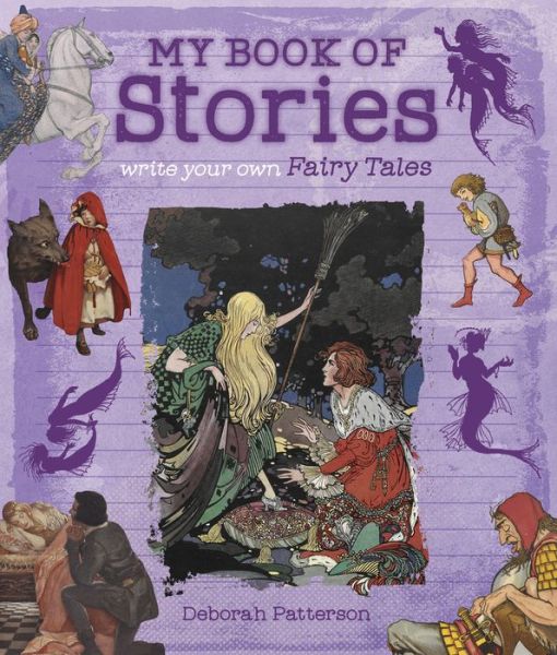 Cover for Deborah Patterson · My Book of Stories: Write Your Own Fairy Tales (Paperback Book) (2016)