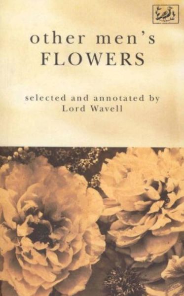 Cover for A P Wavell · Other Men's Flowers: An Anthology of Poetry (Paperback Book) (1992)