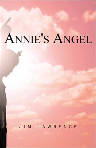 Cover for Jim Lawrence · Annie's Angel (Inbunden Bok) [1st edition] (2009)