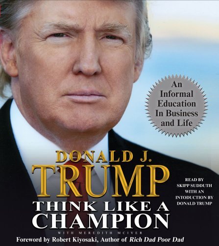 Cover for Donald J. Trump · Think Like a Champion: an Informal Education in Business and Life (Audiobook (CD)) [Unabridged edition] (2009)