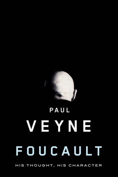 Cover for Paul Veyne · Foucault: His Thought, His Character (Paperback Book) (2010)