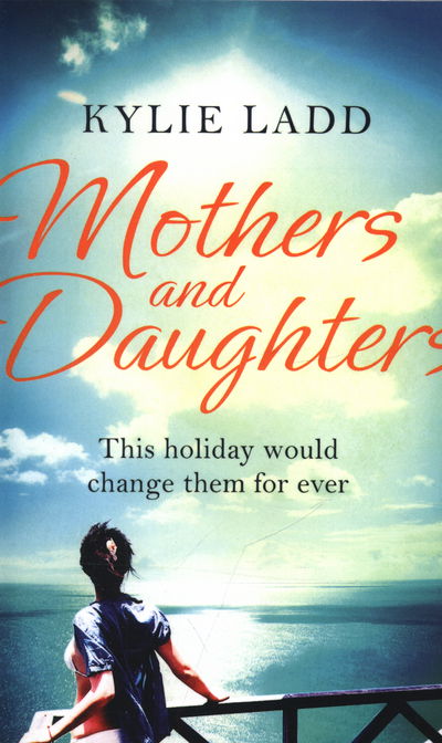 Cover for Kylie Ladd · Mothers and Daughters (Paperback Book) (2015)