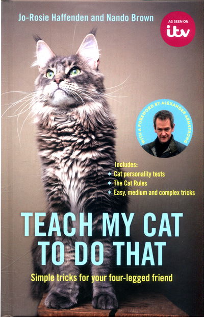 Cover for Jo-Rosie Haffenden · Teach My Cat to Do That (Hardcover Book) [Main Market Ed. edition] (2017)