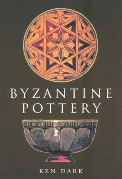 Cover for Ken Dark · Byzantine Pottery (Paperback Book) (2001)