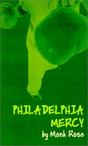Cover for Monk Rose · Philadelphia Mercy (Paperback Book) (2001)