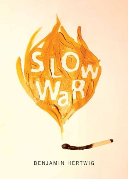 Cover for Benjamin Hertwig · Slow War - Hugh MacLennan Poetry Series (Paperback Book) (2017)