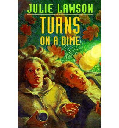 Turns on a Dime (Goldstone Trilogy) - Julie Lawson - Books - Fitzhenry & Whiteside - 9780773759428 - July 1, 1998