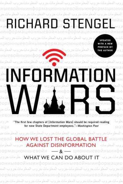 Cover for Richard Stengel · Information Wars: How We Lost the Global Battle Against Disinformation and What We Can Do about It (Taschenbuch) (2020)