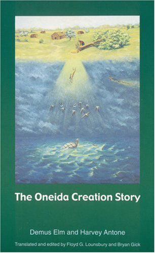 Cover for Demus Elm · The Oneida Creation Story - Sources of American Indian Oral Literature (Paperback Book) (2000)