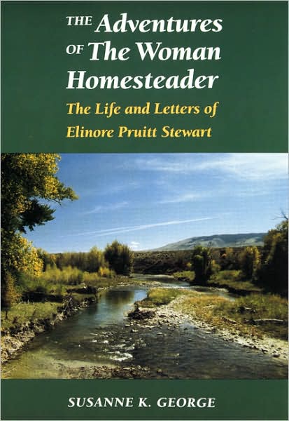 Cover for Susanne George Bloomfield · The Adventures of The Woman Homesteader: The Life and Letters of Elinore Pruitt Stewart - Women in the West (Paperback Book) [New edition] (1993)