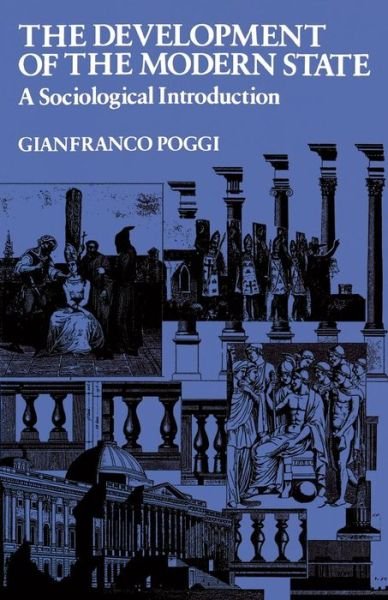 Cover for Gianfranco Poggi · The Development of the Modern State: A Sociological Introduction (Pocketbok) (1978)