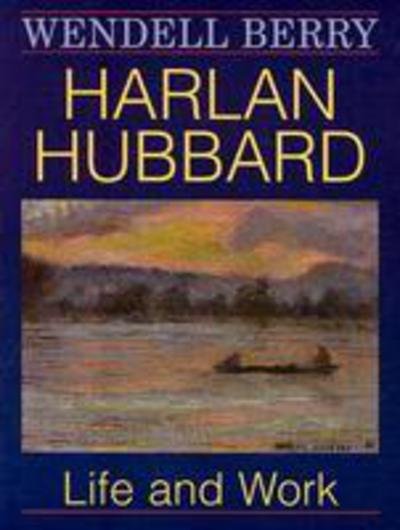 Cover for Wendell Berry · Harlan Hubbard: Life and Work - Blazer Lectures (Paperback Book) (1997)