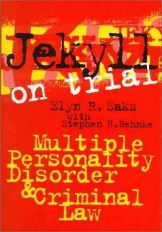 Cover for Elyn R. Saks · Jekyll on Trial: Multiple Personality Disorder and Criminal Law (Innbunden bok) (1997)