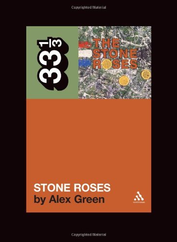 Cover for Alex Green · The Stone Roses' The Stone Roses - 33 1/3 (Paperback Book) (2006)