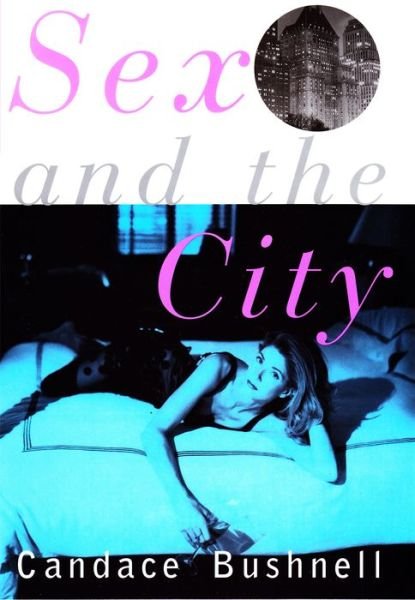 Cover for Candace Bushnell · Sex and the City (Gebundenes Buch) (1996)