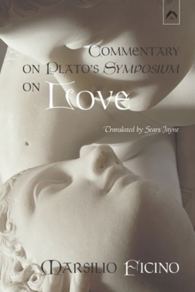 Cover for Marsilio Ficino · Commentary on Plato's Symposium on Love (Paperback Book) (2023)