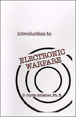 Introduction to Electronic Warfare - D. Curtis Schleher - Books - Artech House Publishers - 9780890061428 - December 1, 1986
