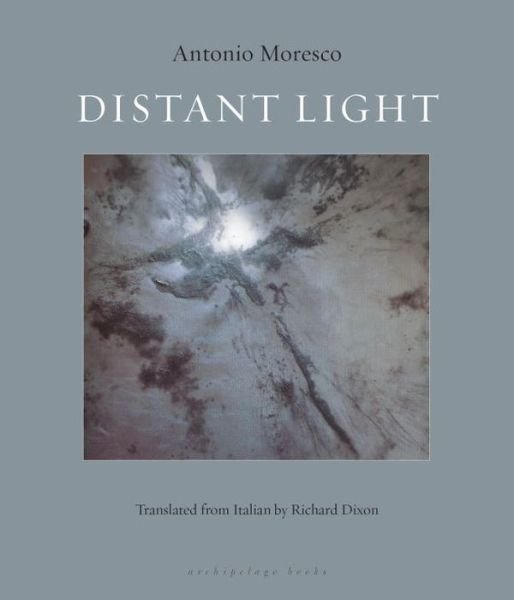 Cover for Antonio Moresco · Distant Light (Paperback Book) (2016)